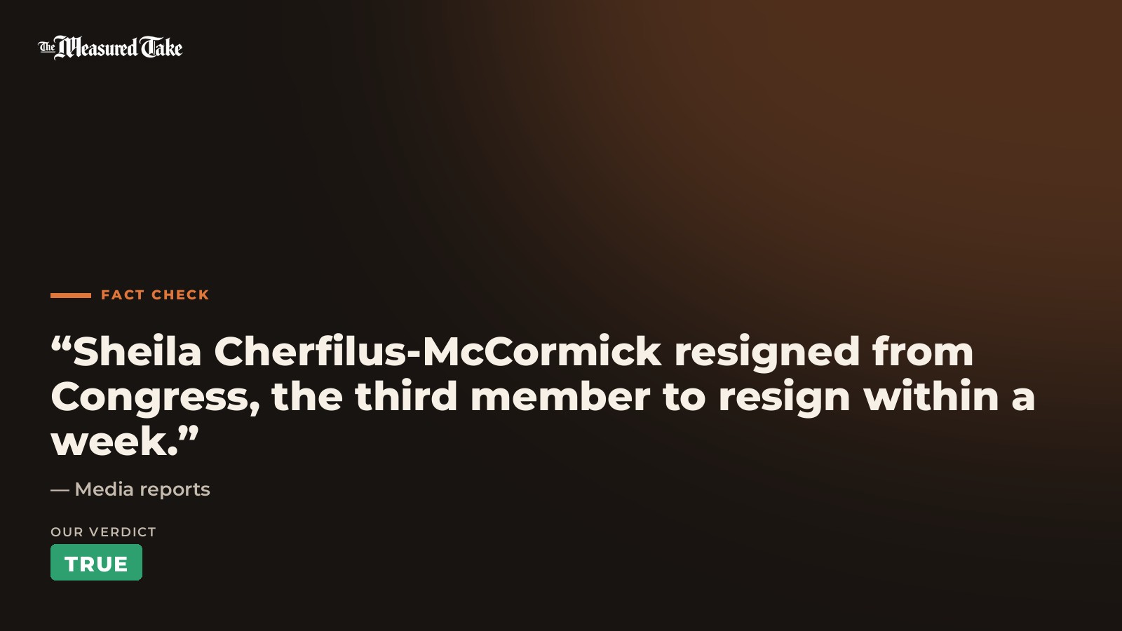 Media reports: “Sheila Cherfilus-McCormick resigned from Congress, the third member to resign within a week.”. Our verdict: True.